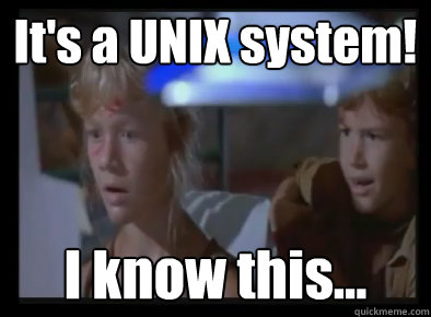 It's a Unix System